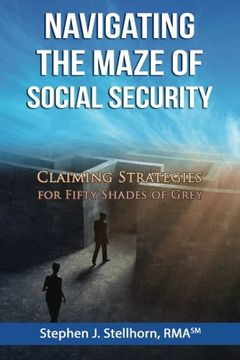 portada Navigating the Maze of Social Security: Claiming Strategies for Fifty Shades of Grey