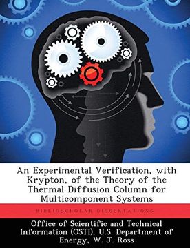 portada An Experimental Verification, With Krypton, of the Theory of the Thermal Diffusion Column for Multicomponent Systems (en Inglés)