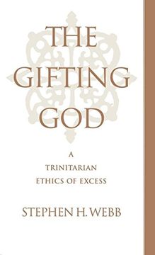 portada The Gifting God: A Trinitarian Ethics of Excess (en Inglés)
