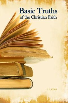 portada Basic Truths: Of the Christian Faith (in English)