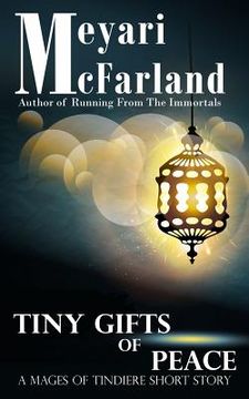 portada Tiny Gifts of Peace: A Mages of Tindiere Short Story (en Inglés)