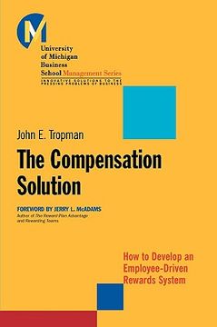 portada the compensation solution: how to develop an employee-driven rewards system (en Inglés)