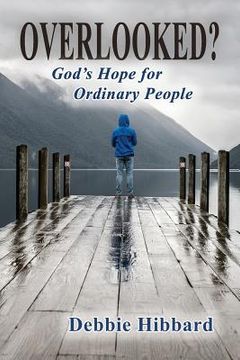 portada Overlooked?: God's Hope for Ordinary People (en Inglés)