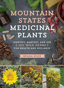portada Mountain States Medicinal Plants: Identify, Harvest, and Use 100 Wild Herbs for Health and Wellness (in English)