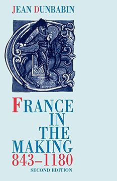 portada France in the Making 843-1180 (en Inglés)