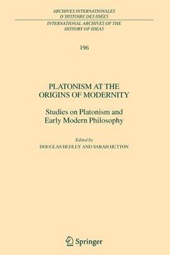 portada Platonism at the Origins of Modernity: Studies on Platonism and Early Modern Philosophy (en Inglés)
