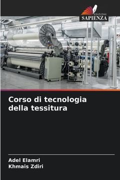portada Corso di tecnologia della tessitura (en Italiano)