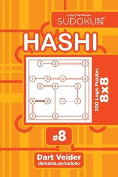 portada Sudoku Hashi - 200 Logic Puzzles 8x8 (Volume 8) (en Inglés)