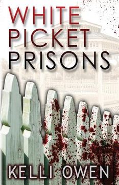 portada White Picket Prisons (en Inglés)