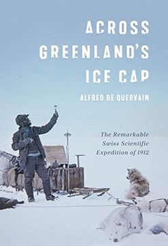 portada Across Greenland's ice Cap: The Remarkable Swiss Scientific Expedition of 1912 