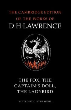 portada The Fox, the Captain's Doll, the Ladybird (The Cambridge Edition of the Works of d. H. Lawrence) (en Inglés)