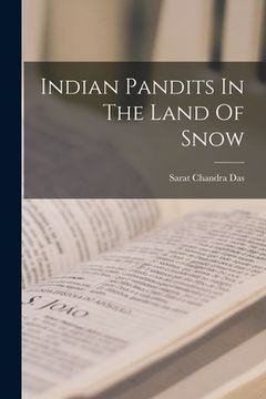 portada Indian Pandits In The Land Of Snow (en Inglés)