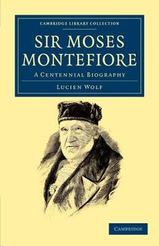 portada Sir Moses Montefiore: A Centennial Biography (Cambridge Library Collection - British and Irish History, 19Th Century) (in English)