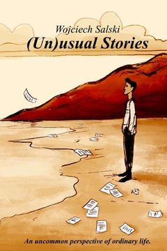 portada (Un)usual Stories: An uncommon perspective of ordinary life. (en Inglés)
