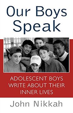 portada Our Boys Speak: Adolescent Boys Write About Their Inner Lives (in English)