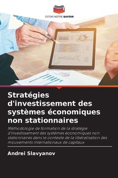 portada Stratégies d'investissement des systèmes économiques non stationnaires (en Francés)