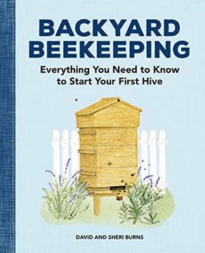 portada Backyard Beekeeping: Everything you Need to Know to Start Your First Hive (en Inglés)