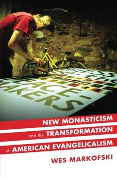 portada New Monasticism and the Transformation of American Evangelicalism (en Inglés)