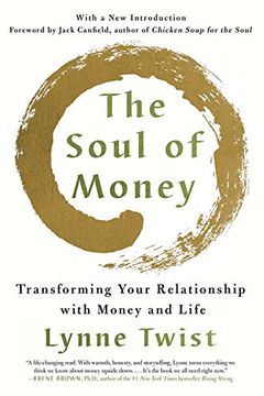 The Soul of Money: Transforming Your Relationship with Money and Life (en Inglés)