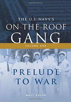 portada The us Navy'S On-The-Roof Gang: Volume i - Prelude to war (en Inglés)