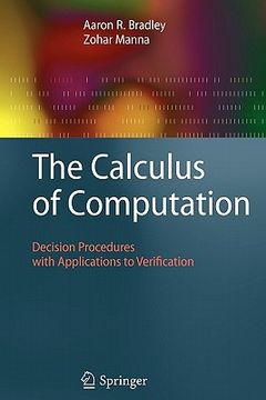 portada the calculus of computation: decision procedures with applications to verification (en Inglés)