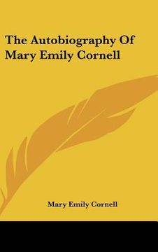 portada the autobiography of mary emily cornell (en Inglés)