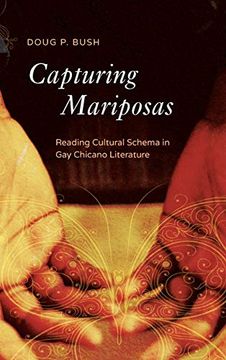 portada Capturing Mariposas: Reading Cultural Schema in gay Chicano Literature (Cognitive Approaches to Culture) (en Inglés)