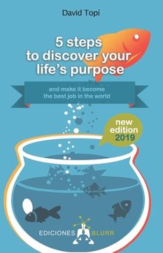 portada 5 steps to discovering your life's purpose - 2019: (and turning it into your dream career) (en Inglés)