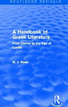 portada a handbook of greek literature (routledge revivals): from homer to the age of lucian (en Inglés)
