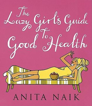 portada the lazy girl's guide to good health (en Inglés)