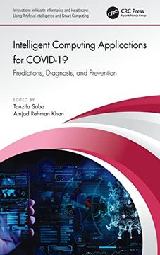 portada Intelligent Computing Applications for Covid-19: Predictions, Diagnosis, and Prevention (Innovations in Health Informatics and Healthcare) (en Inglés)