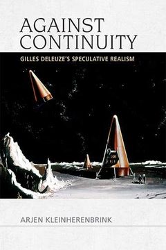 portada Against Continuity: Gilles Deleuze's Speculative Realism (en Inglés)