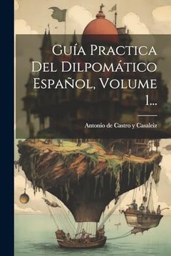 portada Guía Practica del Dilpomático Español, Volume 1.