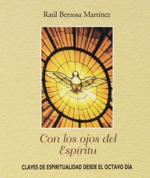 portada Con los ojos del Espíritu: Claves de espiritualidad desde el octavo día (Joya) (in Spanish)