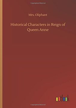 portada Historical Characters in Reign of Queen Anne (en Inglés)