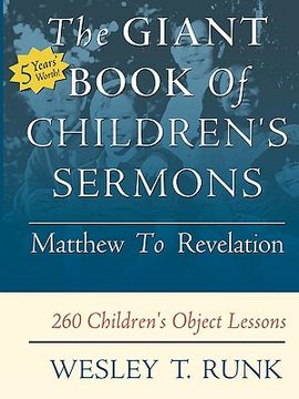 portada the giant book of children's sermons: matthew to revelation; 260 children's object lessons (in English)