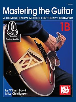 portada Mastering the Guitar 1b - a Comprehensive Method for Today's Guitarist! (en Inglés)
