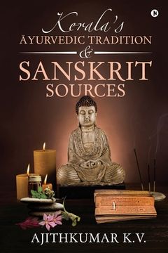 portada Kerala's Āyurvedic Tradition and Sanskrit Sources (en Inglés)