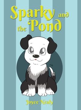 portada Sparky and the Pond (en Inglés)