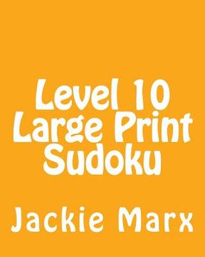 portada Level 10 Large Print Sudoku: Fun, Large Grid Sudoku Puzzles (en Inglés)