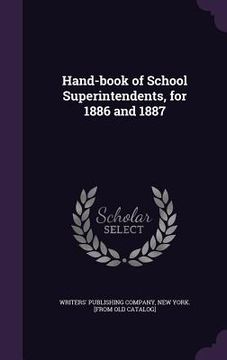 portada Hand-book of School Superintendents, for 1886 and 1887 (en Inglés)