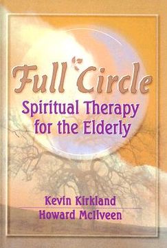 portada full circle: spiritual therapy for the elderly (en Inglés)