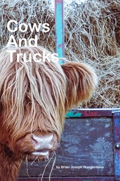 portada Cows And Trucks: beautiful pictures of cows and trucks (en Inglés)