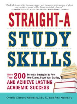 portada straight-a study skills: more than 200 essential strategies to ace your exams, boost your grades, and achieve lasting academic success
