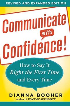 portada Communicate With Confidence, Revised and Expanded Edition: How to say it Right the First Time and Every Time (en Inglés)