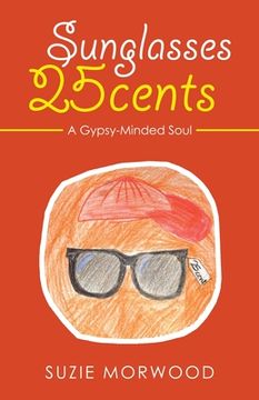 portada Sunglasses 25Cents: A Gypsy-Minded Soul (in English)