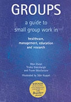 portada Groups: A Guide to Small Group Work in Healthcare, Management, Education and Research (en Inglés)