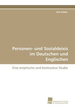 portada Personen- und Sozialdeixis im Deutschen und Englischen: Eine empirische und kontrastive Studie