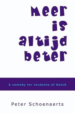 portada Meer is altijd beter: A comedy for students of Dutch (Dutch Edition)
