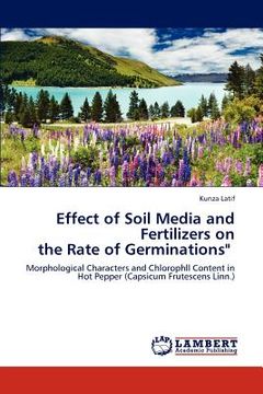 portada effect of soil media and fertilizers on the rate of germinations" (en Inglés)